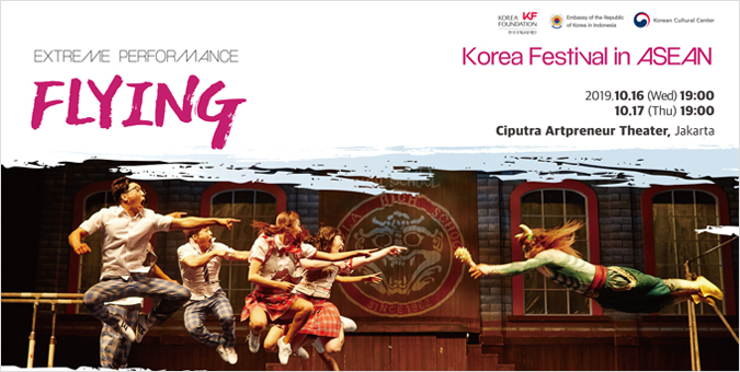 The Korea Foundation Hosts Nonverbal Performance Flying at the 2019 Korea Festival in ASEAN